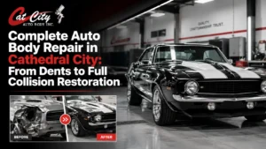 Complete Auto Body Repair in Cathedral City: From Dents to Full Collision Restoration