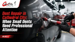 Dent Repair in Cathedral City: When Small Dents Need Professional Attention