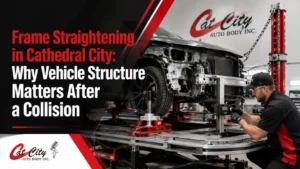 Frame Straightening in Cathedral City: Why Vehicle Structure Matters After a Collision