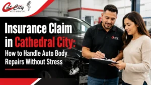 Insurance Claim in Cathedral City: How to Handle Auto Body Repairs Without Stress