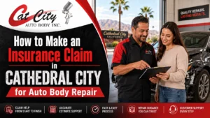 How to Make an Insurance Claim in Cathedral City for Auto Body Repair